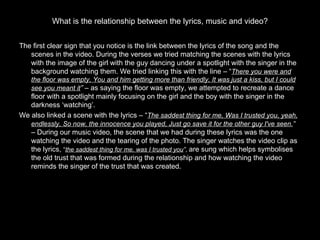 The relationship between the lyrics music and video